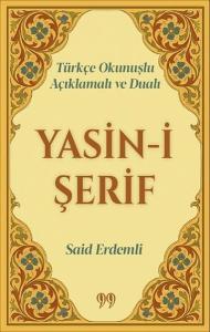 Türkçe Okunuşlu Açıklamalı ve Dualı Yasin-i Şerif