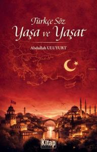 Türkçe Söz-Yaşa ve Yaşat
