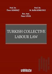 Turkish Collective Labour Law (Ciltli)