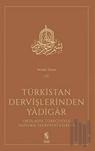 Türkistan Dervişlerinden Yadigar