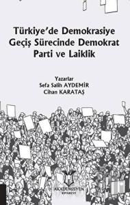 Türkiye’de Demokrasiye Geçiş Sürecinde Demokrat Parti ve Laiklik