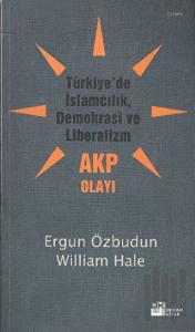 Türkiye’de İslamcılık, Demokrasi ve Liberalizm