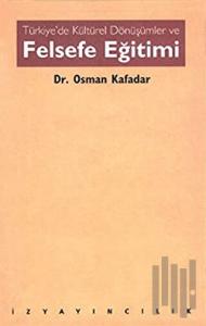 Türkiye’de Kültürel Dönüşümler ve Felsefe Eğitimi