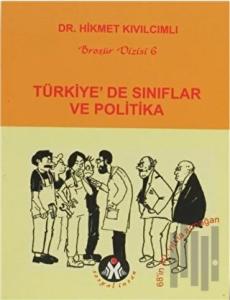 Türkiye’de Sınıflar ve Politika
