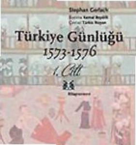 Türkiye Günlüğü (1573 - 1576) 1.Cilt