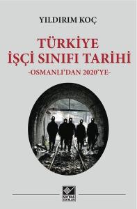 Türkiye İşçi Sınıfı Tarihi - Osmanlıdan 2020ye (Ciltli)