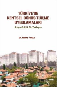 Türkiye'de Kentsel Dönüş(Tür)Me Uygulamaları