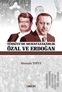Türkiye'de Muhafazakarlık Özal ve Erdoğan