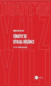Türkiye'de Siyasal Düşünce - Türkiye'nin Yüz Yılı