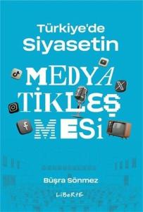 Türkiye'de Siyasetin Medyatikleşmesi