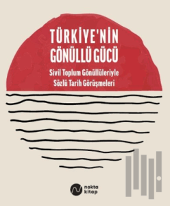 Türkiye'nin Gönüllü Gücü