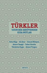 Türkler Uzun Bir Serüvenden Kısa Notlar
