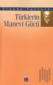Türklerin Manevi Gücü