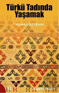 Türkü Tadında Yaşamak