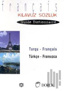 Turqu - Français / Türkçe Fransızca (Kılavuz Sözlük - Guide Dictionnaire)