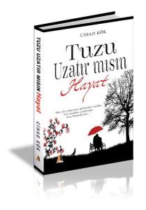 Tuzu Uzatır mısın-Hayat