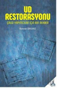 Ud Restorasyonu - Çalgı Yapımcılar İçin Bir Rehber