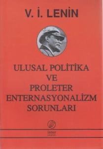 Ulusal Politika ve Proleter Enternasyonalizm Sorunları