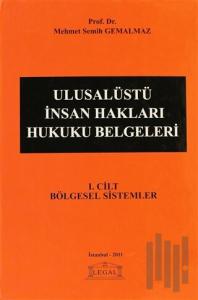 Ulusalüstü İnsan Hakları Hukuku Belgeleri 1. Cilt (Ciltli)