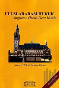 Uluslararası Hukuk - İngilizce Özetli Ders Kitabı