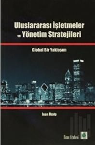 Uluslararası İşletmeler ve Yönetim Stratejileri