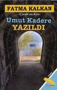 Umut Kadere Yazıldı
