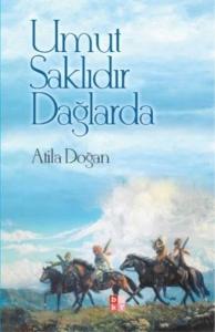 Umut Saklıdır Dağlarda