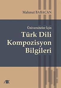 Üniversiteler İçin Türk Dili Kompozisyon Bilgileri