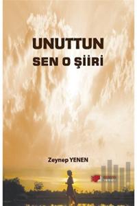 Unuttun Sen O Şiiri