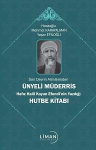 Ünyeli Müderris Hafız Halil Koyun Efendi'nin Yazdığı Hutbe Kitabı - Son Devrin Alimlerinden