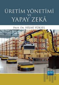 Üretim Yönetimi ve Yapay Zeka