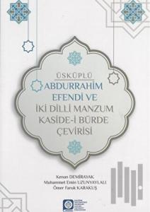 Üsküplü Abdurrahim Efendi ve İki Dilli Manzum Kaside-i Bürde Çevirisi