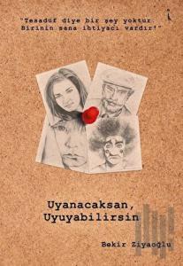 Uyanacaksan Uyuyabilirsin