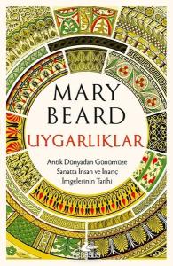 Uygarlıklar: Antik Dünyadan Günümüze Sanatta İnsan ve İnanç İmgelerinin Tarihi