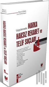 Uygulamada Marka, Haksız Rekabet ve Telif Suçları