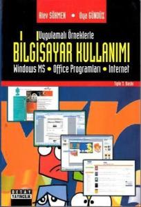 Uygulamalı Örneklerle Bilgisayar Kullanımı