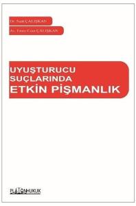 Uyuşturucu Suçlarında Etkin Pişmanlık