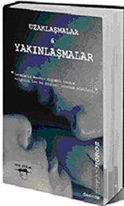 Uzaklaşmalar ve Yakınlaşmalar