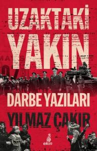 Uzaktaki Yakın - Darbe Yazıları