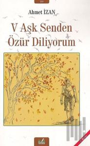V Aşk Senden Özür Diliyorum