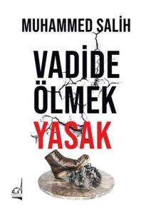 Vadide Ölmek Yasak (Ciltli)