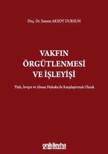 Vakfın Örgütlenmesi ve İşleyişi (Ciltli)