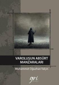 Varoluşun Absürt Manzaraları (Ciltli)
