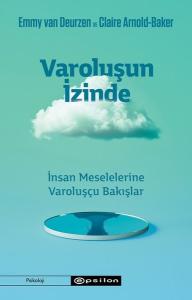 Varoluşun İzinde - İnsan Meselelerine Varoluşçu Bakışlar