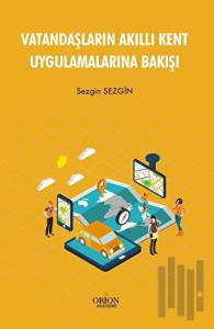 Vatandaşların Akıllı Kent Uygulamalarına Bakışı