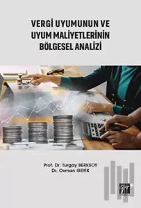 Vergi Uyumunun ve Uyum Maliyetlerinin Bölgesel Analizi
