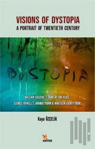Visions Of Dystopia - A Portrait Of Twentieth Century