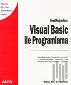 Visual Basic ile Programlama Yüksek Öğrenim Müfredatına Uygun Görsel Programlama