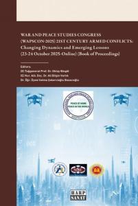 War and Peace Studies Congress (Wapscon - 2025) 21st Century Armed Conflicts: Changing Dynamics and
