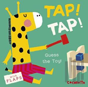 What's that Noise? TAP! TAP! : Guess the Toy! (Ciltli)